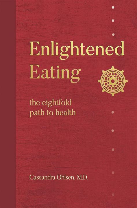 Enlightened Eating: the eightfold path to health eBook : Ohlsen ...