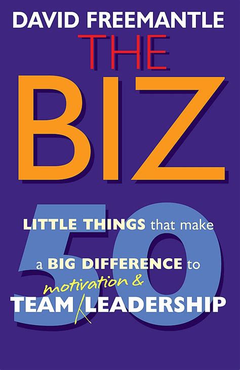 Buy The Biz: 50 Little Things That Make A Big Difference To Team ...