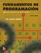 FUNDAMENTOS DE LA PROGRAMACION. ALGORITMOS, ESTRUCTURA DE DATOS Y ...