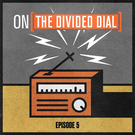 The Divided Dial: Episode 5 - There's Something About Radio | On the ...