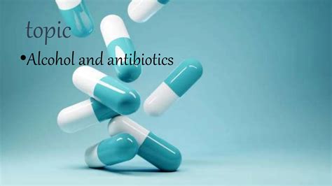 presntation of alcohol and antibiotics | PPT