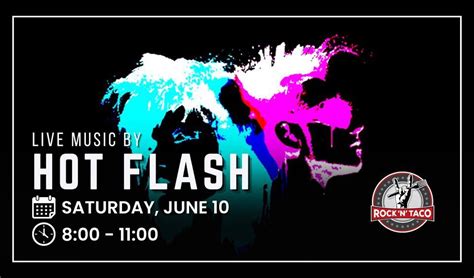 Hot Flash LIVE!, Rock N Taco Roswell, 10 June to 11 June | AllEvents