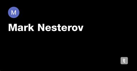 Mark Nesterov — Teletype