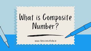 What is a Composite Number? Definition, Examples & Differences from ...