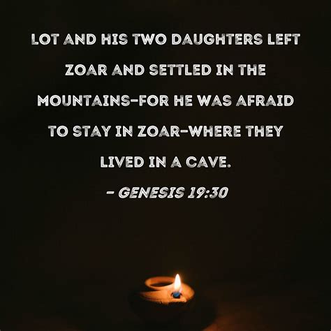 Genesis 19:30 Lot and his two daughters left Zoar and settled in the ...
