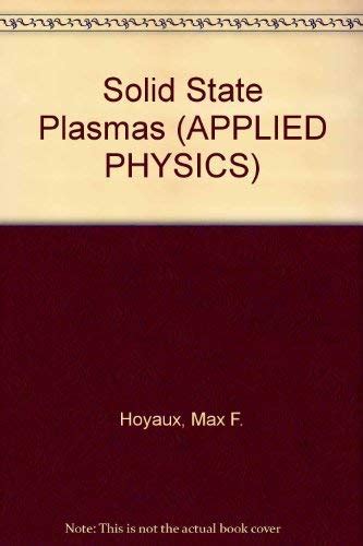 Buy Solid State Plasmas (APPLIED PHYSICS) Book Online at Low Prices in ...