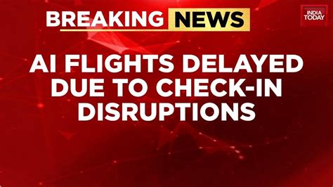 Air India Check-In Systems Restored After Third-Party Glitch Causes ...