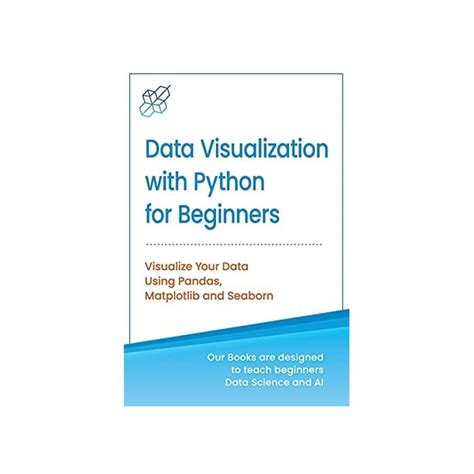 Buy Data Visualization with Python for Beginners: Visualize Your Data ...