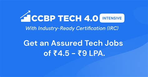 Get an Assured Tech Job of ₹4.5 - ₹9 LPA | CCBP Tech 4.0 Intensive