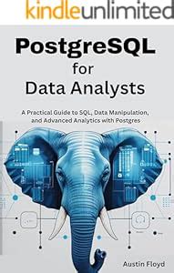 PostgreSQL Mastery: From Beginner Fundamentals to Advanced Data ...