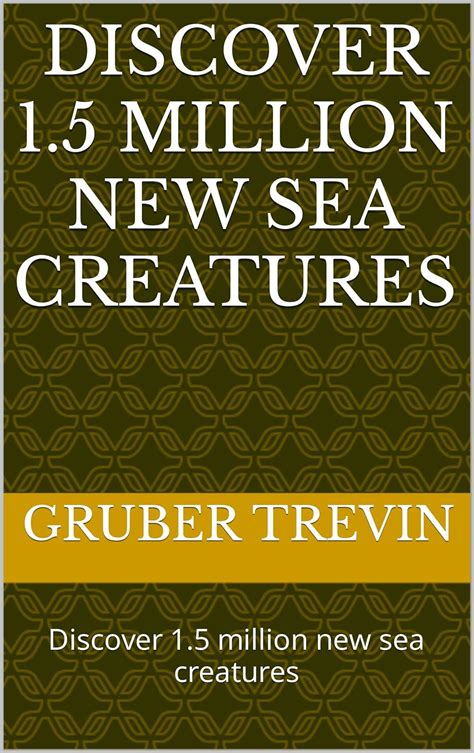 Discover 1.5 million new sea creatures: Discover 1.5 million new sea ...