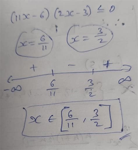 Solve for x : (11x - 6) (2x - 3)