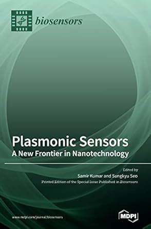 Buy Plasmonic Sensors: A New Frontier in Nanotechnology Book Online at ...