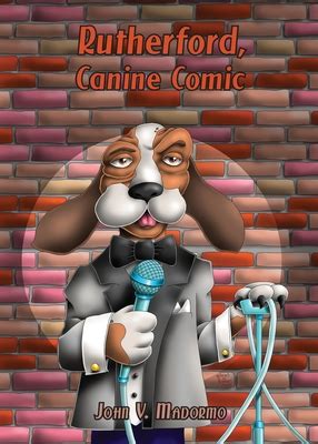 Fantastic Feathers: The Adventures of Rutherford, Canine Comic by John ...