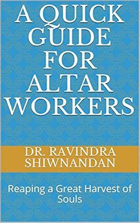 A QUICK GUIDE FOR ALTAR WORKERS: Reaping a Great Harvest of Souls eBook ...