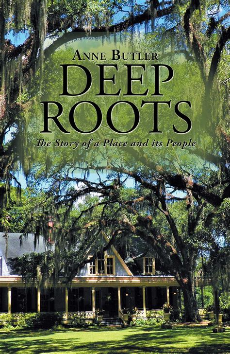 Deep Roots: The Story of a Place and Its People eBook : Butler, Anne ...