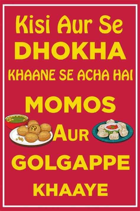 Funny Dialogue Sticker Poster|"Kisi Or Se Dhoka Khane Se Acha Hai Momos ...