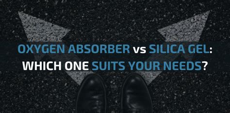 Oxygen Absorber vs Silica Gel – Which Is Right for You?