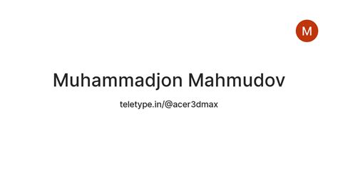 Muhammadjon Mahmudov — Teletype