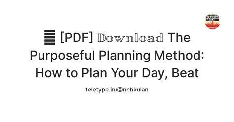 📧 [PDF] 𝔻𝕠𝕨𝕟𝕝𝕠𝕒𝕕 The Purposeful Planning Method: How to Plan Your Day ...