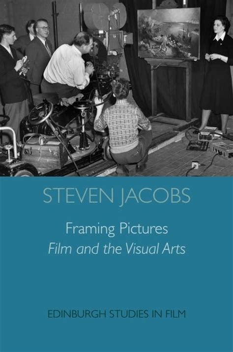 Buy Framing Pictures: Film and the Visual Arts (Edinburgh Studies in ...