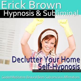 Declutter Your Home Hypnosis: Create a Zen Place & Organizing Piles ...