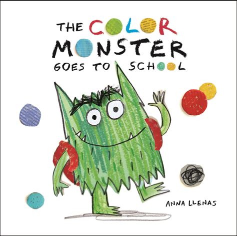 The Color Monster Goes to School (The Color Monster, 2): Llenas, Anna ...