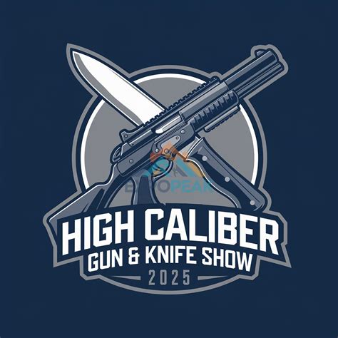 High Caliber Gun & Knife Show 2025 - Expopeak.Com