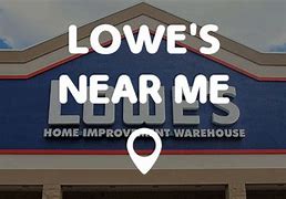 Image result for Lowe's Near Me