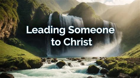 Leading Someone to Christ - Free Personal Growth Resources