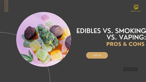 Edibles vs Smoking vs Vaping: Pros & Cons - Jersey Meds