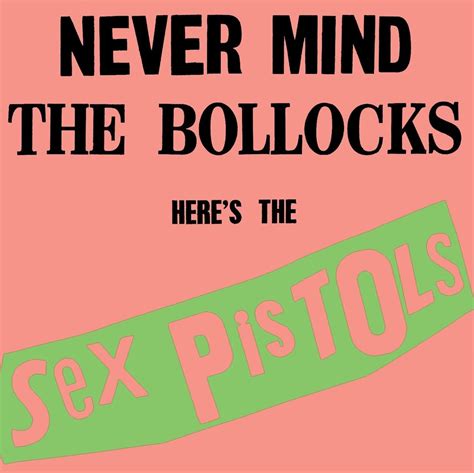 Never Mind the Bollocks, Here's the Sex Pistols – Hercules Collective