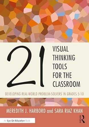 Buy 21 Visual Thinking Tools for the Classroom: Developing Real-World ...
