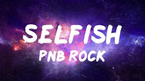 PnB Rock - Selfish (Lyrics) - YouTube