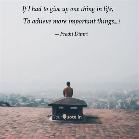 To achieve more important... | Quotes & Writings by Prachi Dimri ...