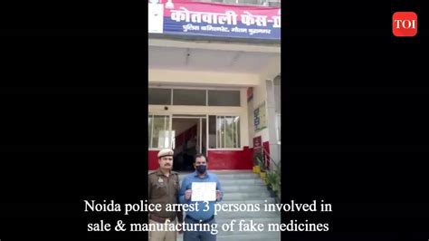 Noida police arrest 3 persons involved in sale & manufacturing of fake ...
