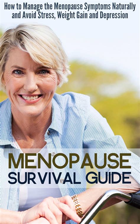 Menopause Survival Guide: How to Manage the Menopause Symptoms ...