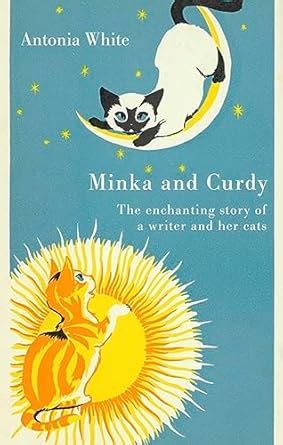 Buy Minka And Curdy: The enchanting story of a writer and her cats Book ...