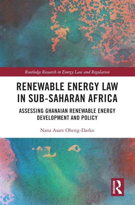 Renewable Energy Law in Sub-Saharan Africa: Assessing Ghanaian ...