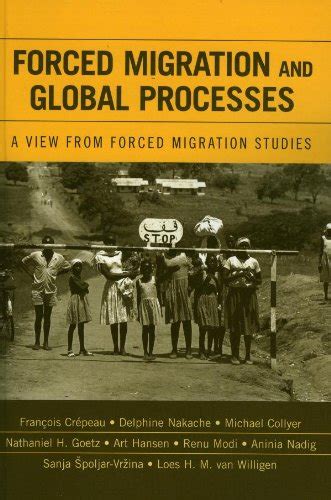 Forced Migration and Global Processes: A View from Forced Migration ...