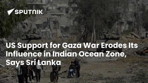US Support for Gaza War Erodes Its Influence in Indian Ocean Zone, Says ...