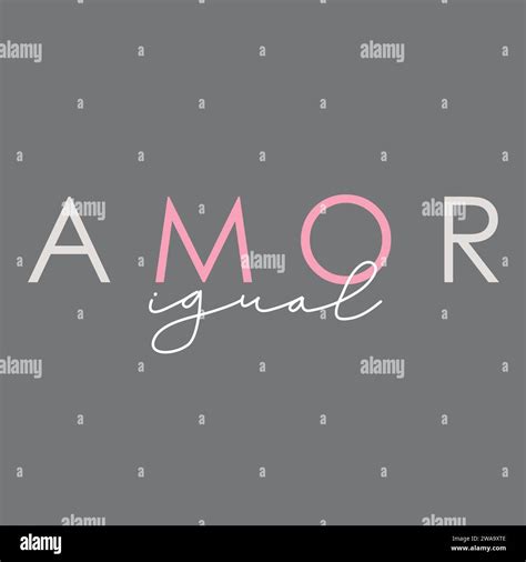 Equal Love Lettering Illustration. Spanish words. Vector design Stock ...