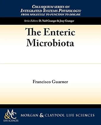 Buy The Enteric Microbiota (Colloquium Series on Integrated Systems ...