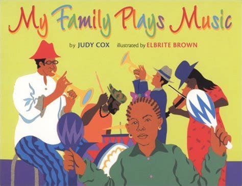 My Family Plays Music (CORETTA SCOTT KING/JOHN STEPTOE AWARD FOR NEW ...