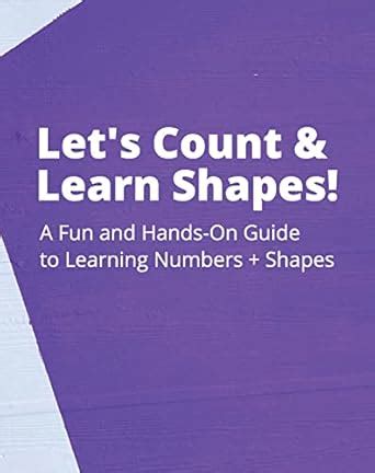 Let's Count and Learn Shapes!: A Fun Guide to Learning Numbers + Shapes ...