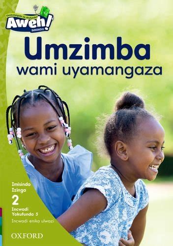 Buy Aweh! isiZulu Phonics: Umzimba wami uyamangaza: Level 2: Reader 5 ...