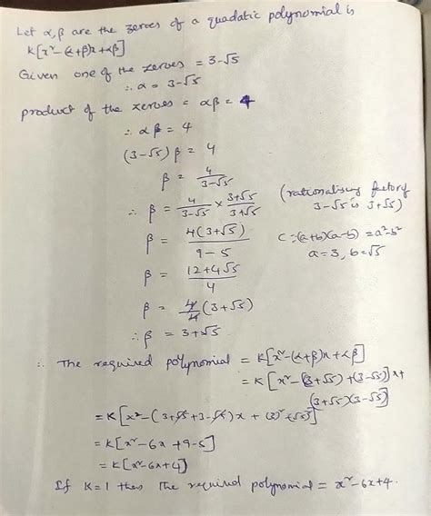 Write quadratic polynomial whose one zero is 3-√5 and product of zeroes ...