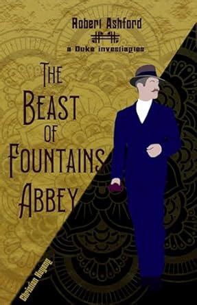 The Beast of Fountains Abbey (Robert Ashford - a Duke investigates Book ...