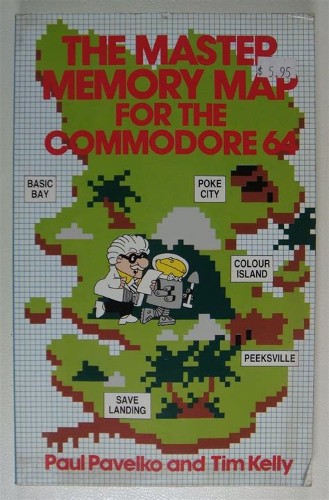 Master Memory Map for the Commodore 64 : Pavelko, Paul, Kelly, Tim ...