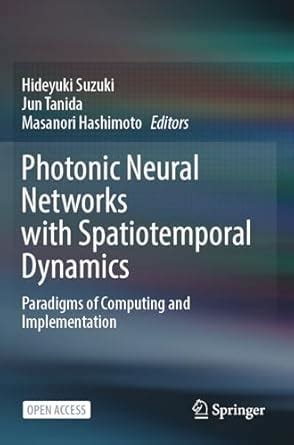 Buy Photonic Neural Networks with Spatiotemporal Dynamics: Paradigms of ...